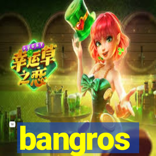 bangros