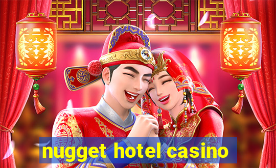 nugget hotel casino