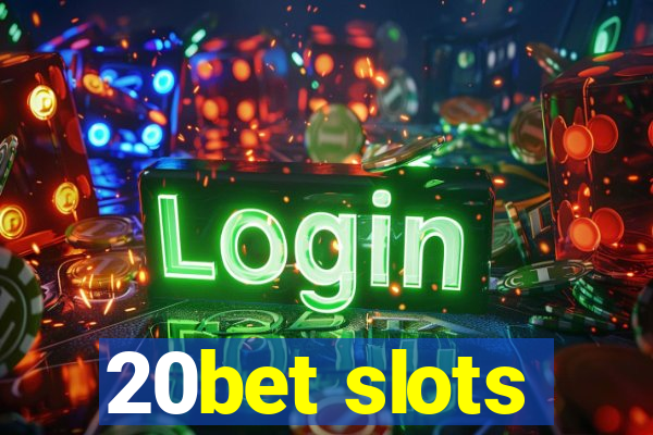 20bet slots