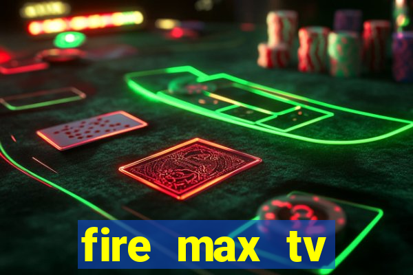 fire max tv futebol ao vivo 2023