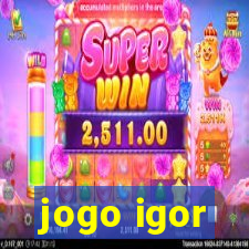 jogo igor