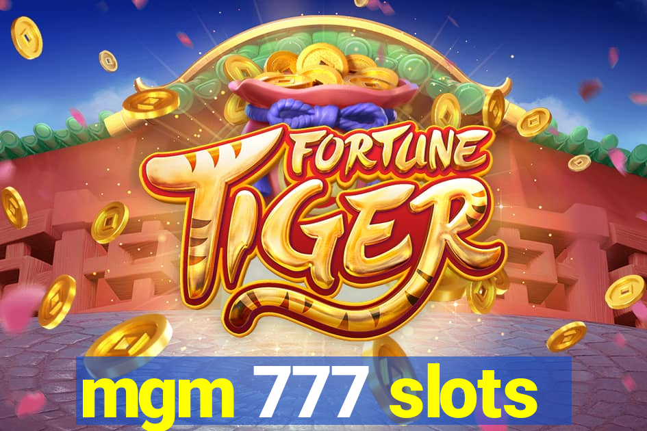 mgm 777 slots