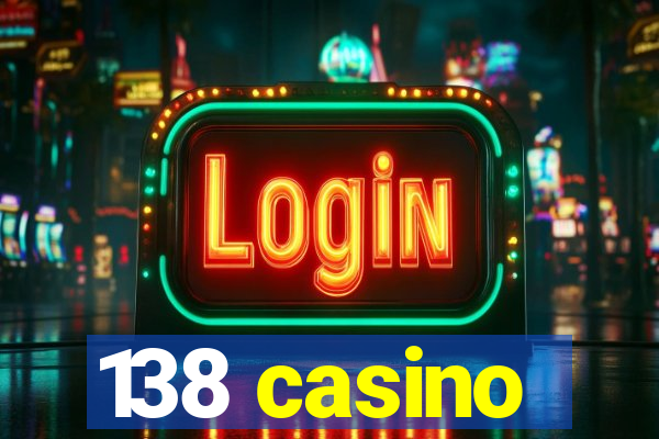 138 casino