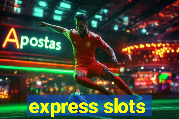 express slots