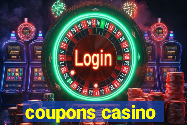 coupons casino