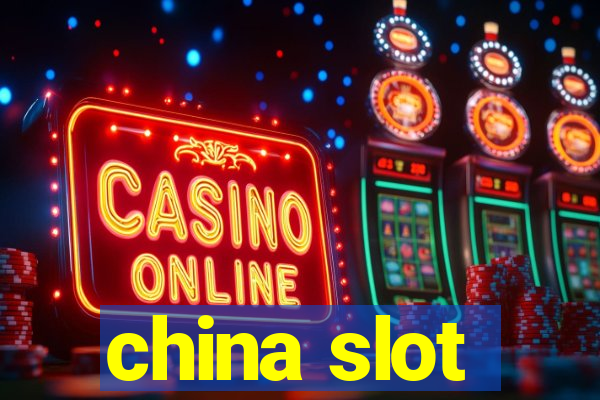 china slot