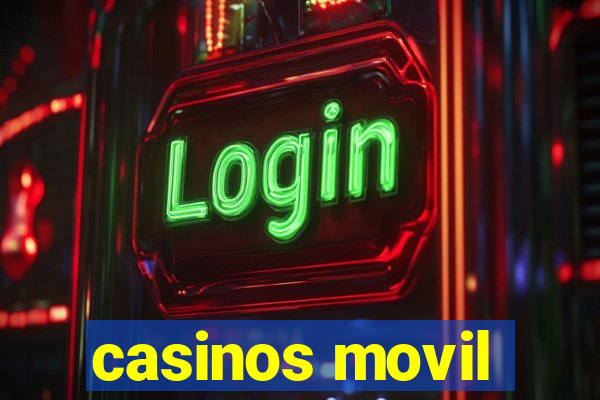 casinos movil