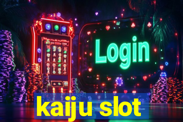 kaiju slot