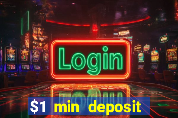 $1 min deposit casino canada