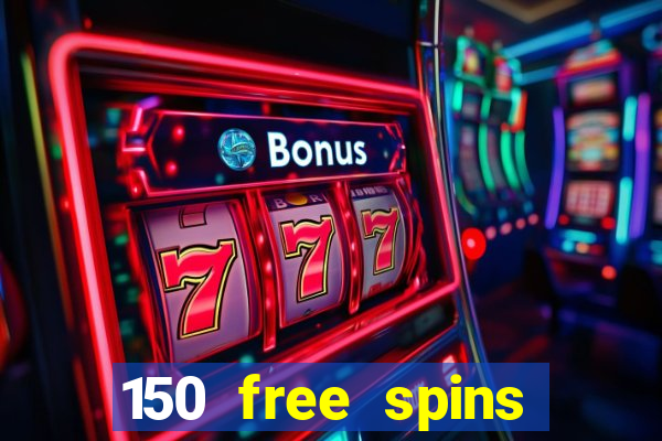 150 free spins online casino