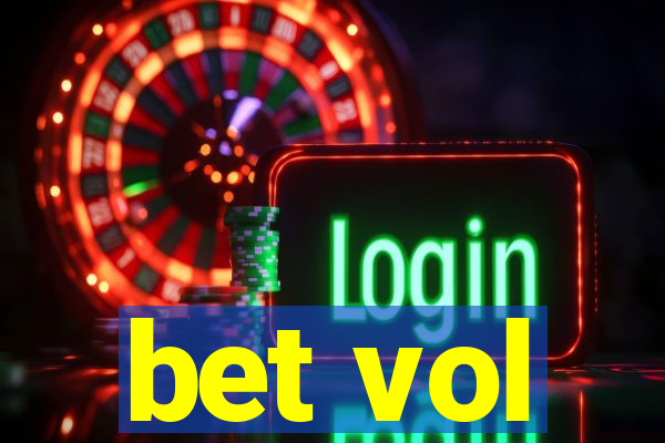 bet vol