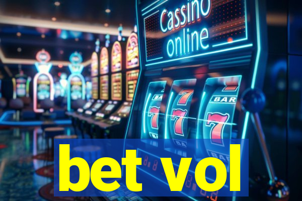 bet vol