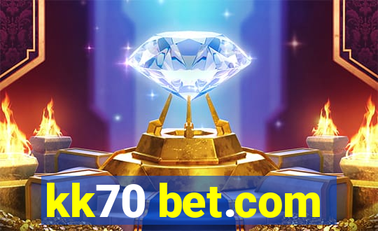 kk70 bet.com