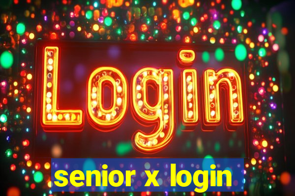 senior x login