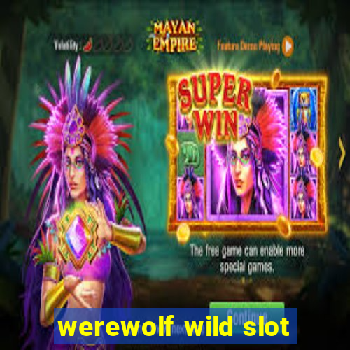 werewolf wild slot