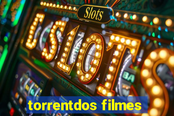 torrentdos filmes