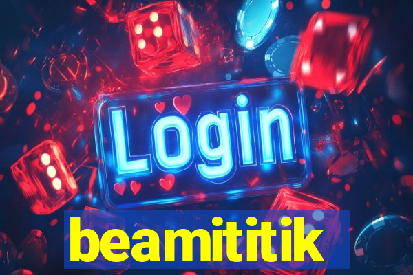 beamititik