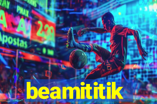 beamititik