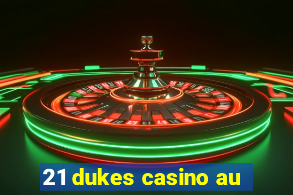 21 dukes casino au