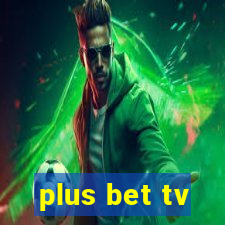 plus bet tv