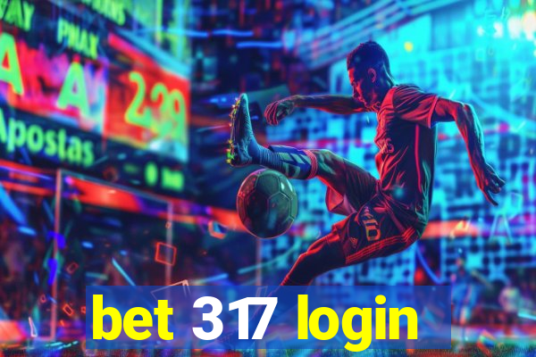 bet 317 login