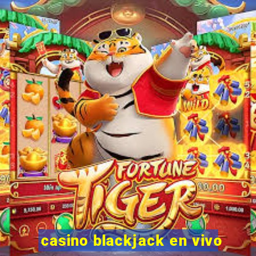 casino blackjack en vivo