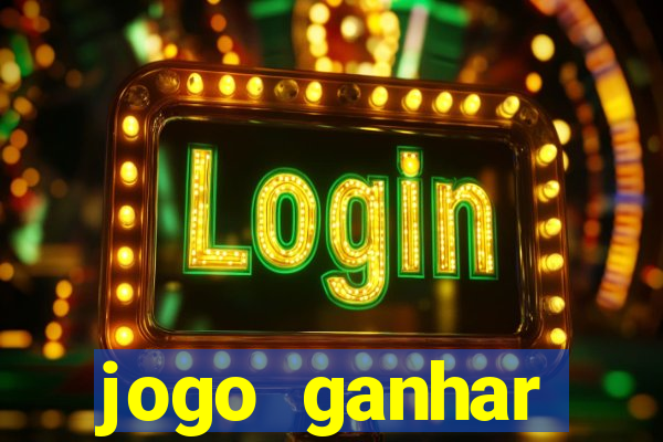 jogo ganhar dinheiro online