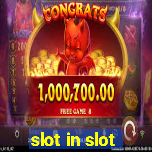 slot in slot