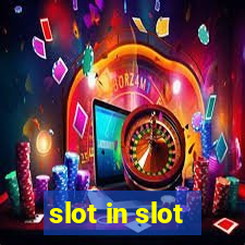 slot in slot