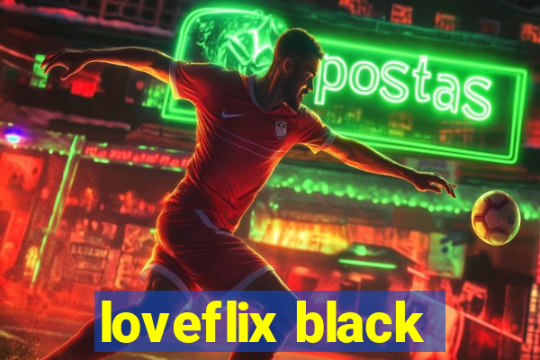 loveflix black