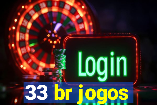 33 br jogos