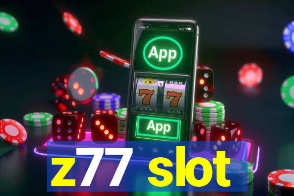 z77 slot