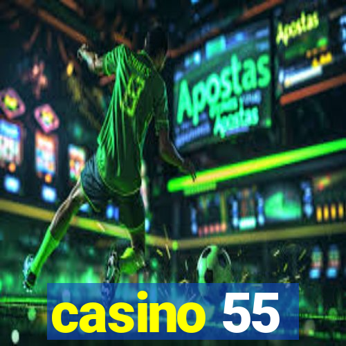 casino 55