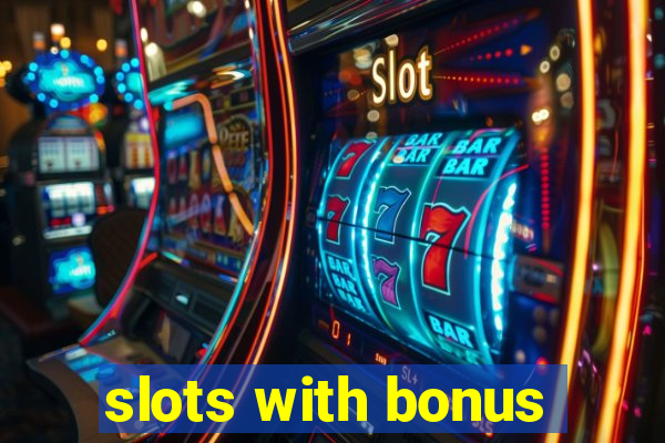 slots with bonus