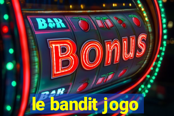 le bandit jogo