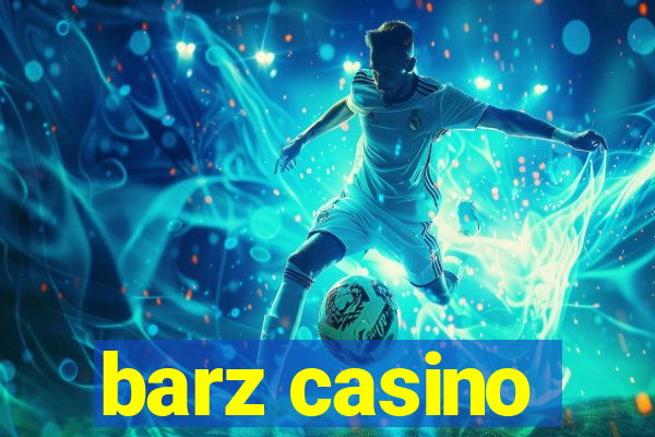 barz casino