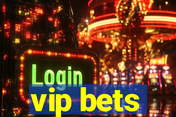 vip bets