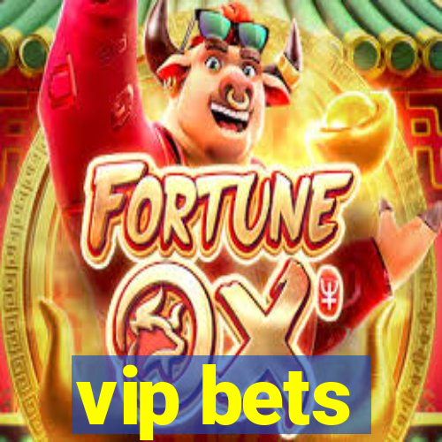 vip bets