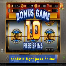 assistir fight pass online