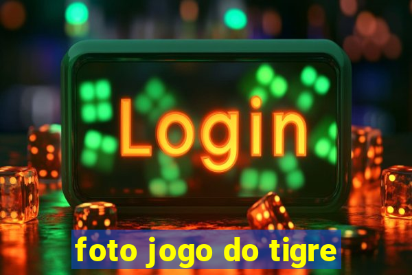 foto jogo do tigre