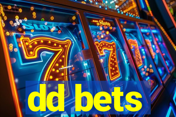 dd bets