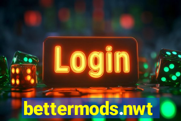 bettermods.nwt