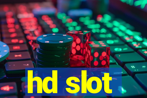 hd slot