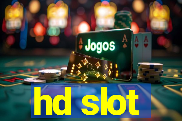 hd slot