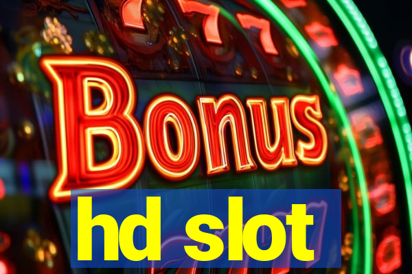 hd slot