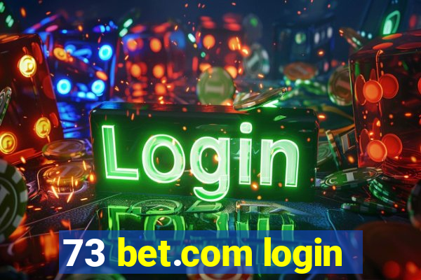 73 bet.com login