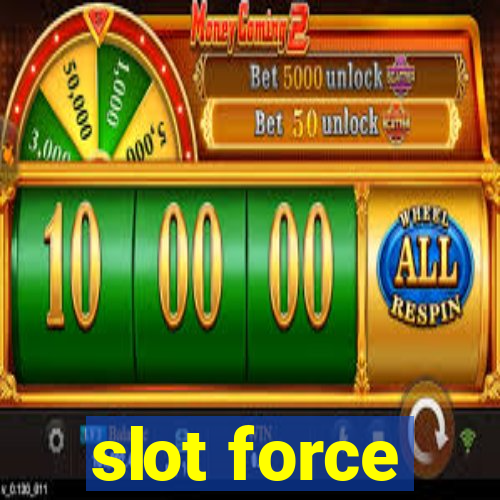 slot force