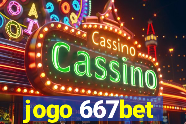 jogo 667bet