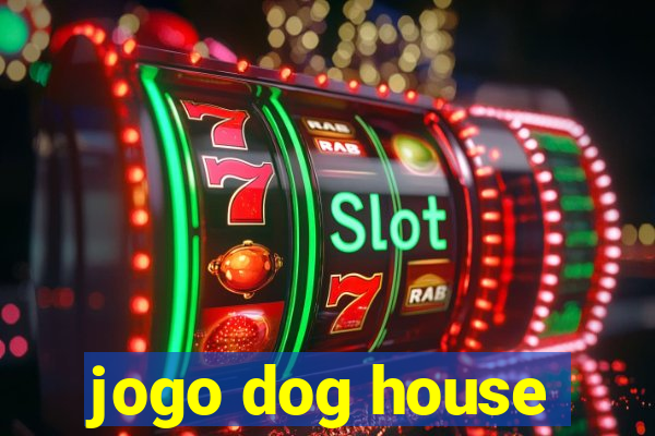 jogo dog house