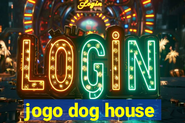 jogo dog house